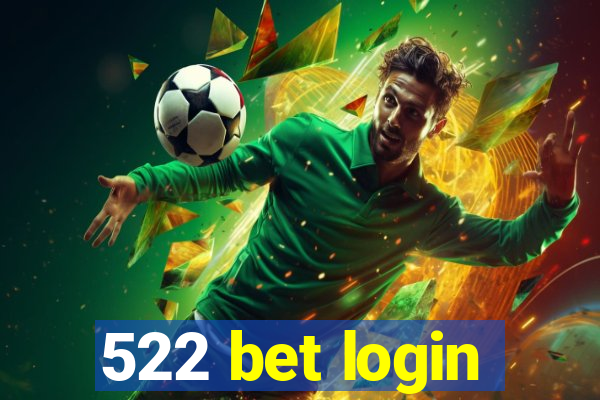 522 bet login